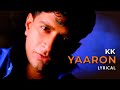 Yaaron Lyrical Video KK Leslie Lewis Mehboob Best KK Song Friendship Day Songs