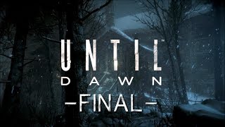 【UNTIL DAWN  惨劇の山荘 】 実況プレイ Part.21 -FIN-