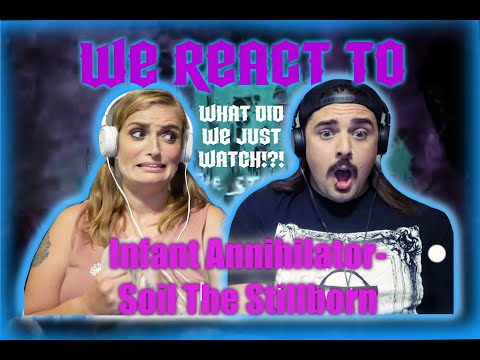 Infant Annihilator - Soil the Stillborn (FIRST TIME COUPLES REACT)