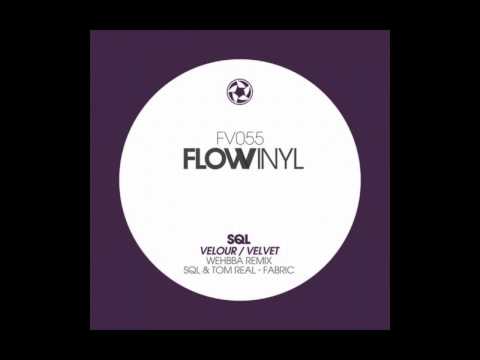SQL - Velour (Wehhba Remix) [FLOWVINYL]