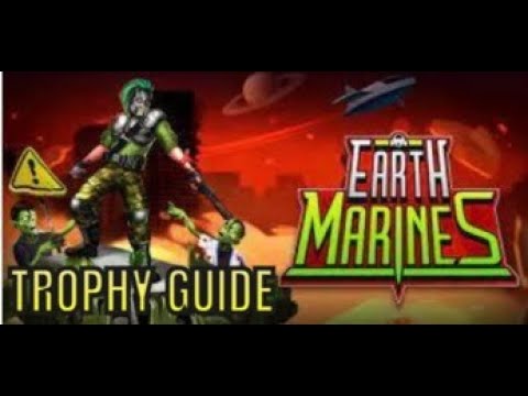 Earth Marines - Trophy Guide
