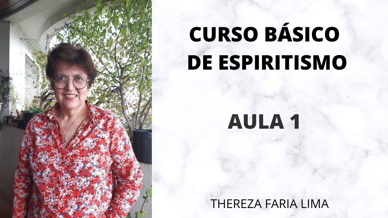 CURSO BASICO ESPIRITISMO - AULA 1