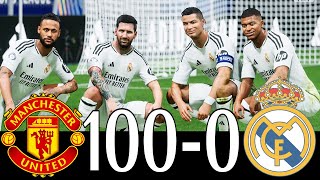 FC 25 -MESSI RONALDO NEYMAR & MBAPPE | ALL STARS | REAL MADRID 100-0 MAN UTD