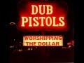 Dub Pistols - Give a Little Dub