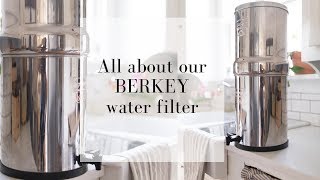 Do we like our Berkey water filter | BERKEY WATER FILTER REVIEW