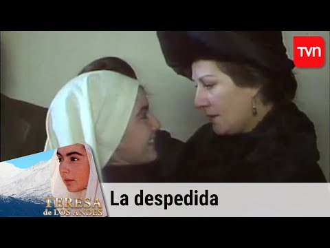 La despedida | Teresa de Los Andes - T1E4