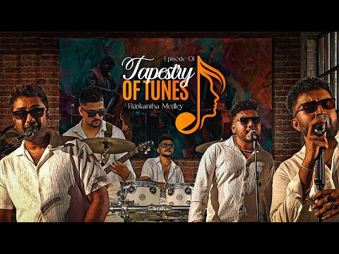 Rookantha Medley - Episode 01 | Tapestry Of TUNES