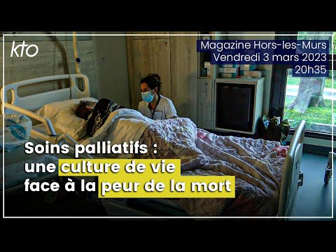 Soins palliatifs : une culture de vie face à la peur de la mort