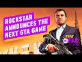 Rockstar Announces the Next GTA Game - IGN Daily Fix