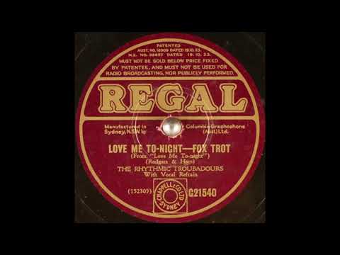 The Rhythmic Troubadours - Love Me To-Night (1932)