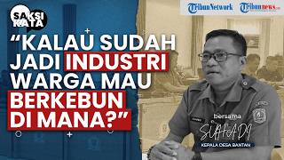 Warga Desa Bantan Protes! Kebun Puluhan Tahun Dipetakan Jadi Kawasan Industri