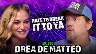 Drea de Matteo on Almost Losing Everything and the $75k Photo That Saved Her House  | Ep 270 HTBITY