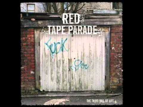 Red Tape Parade - Its a small town - Fuck You!