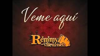 Remmy valenzuela veme aquí (estudio 2015)