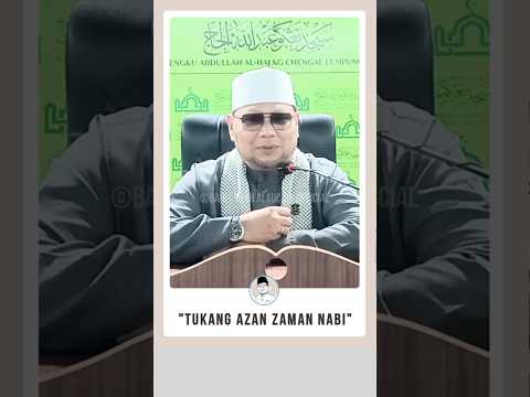 'Tukang Azan Zaman Nabi'