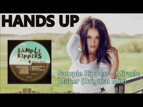[CLASSICS] Sample Rippers - Miracle Maker (Original Mix) [HANDS UP]