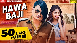 Amit Saini Rohtakiya : Hawa Baji (Official Video) 