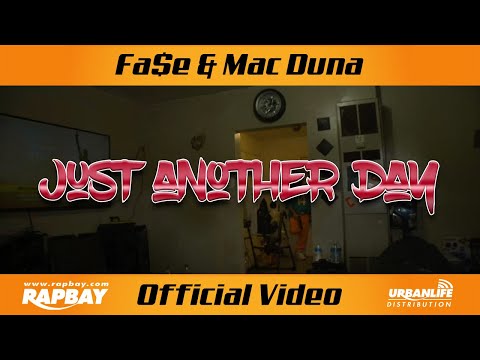 Fa$e & Mac Duna - Just Another Day (Official Music Video)