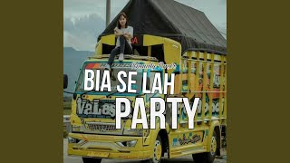 Download lagu PARTY MINANG BIA SE LAH... mp3