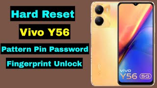 How To Hard Reset Vivo Y56 5G | Vivo Y56 Remove Screen Lock Pattern Pin Password Fingerprint Unlock