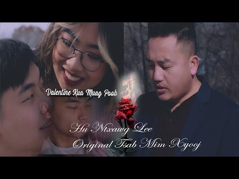 Valentine Kua Muag Poob Cover Tawm Tshiab Music Video