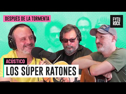 LOS SÚPER RATONES | ACÚSTICO con OSCAR GRANIERI y MARIO BARASSI en DESPUÉS DE LA TORMENTA