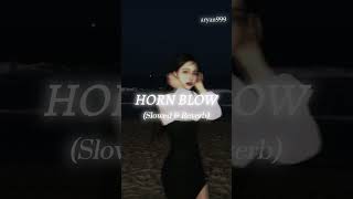 Download lagu Horn Blow (Slowed & Reverb) | ARYAN mp3