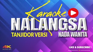 Download lagu NALAGSA KARAOKE NADA WANITA - TANJIDOR ALA GENAH mp3