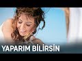 EBRU GÜNDEŞ - YAPARIM BİLİRSİN 