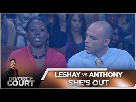 Divorce Court - Leshay vs. Anthony: She's Out - Season 14 Episode 119
