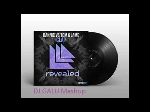 Dannic vs Tom & Jame - Clap (DJ GALU Mashup)