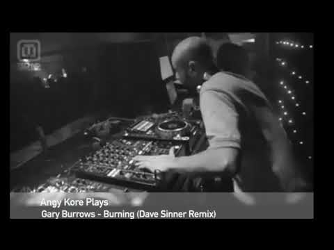 2018 Angy Kore Plays Gary Burrows - Burning (Dave Sinner Remix)