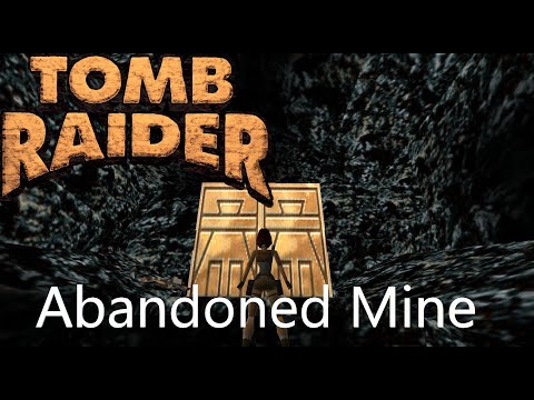 Tomb Raider 1 Custom Level - Abandoned Mine Walkthrough