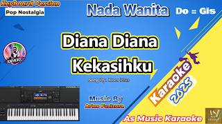 Download lagu Diana Diana Kekasihku Karaoke Nada Wanita Do = Gis mp3