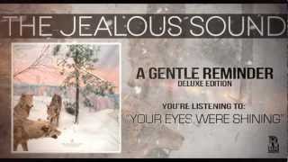 The Jealous Sound - Your Eyes Were Shining