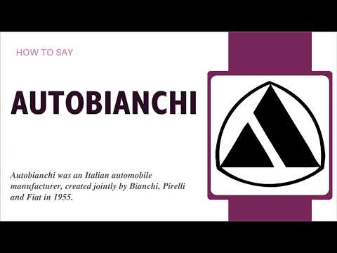 How to Say Autobianchi In British English