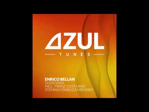 Enrico Bellan - Good Idea (Franz Costa Rmx) [Azul Tunes]