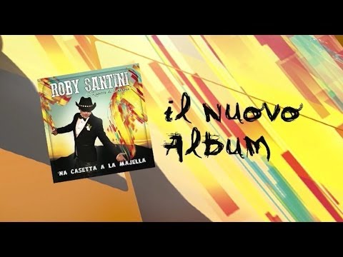 ROBY SANTINI - Promo Album  'NA CASETTA A LA MAJELLA