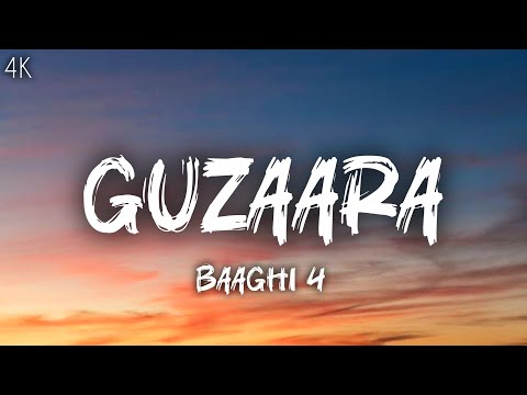Guzaara (LYRICS) - Baaghi 4 | Full Song | Tiger Shroff,Harnaaz Sandhu |Josh Brar, Parampara 