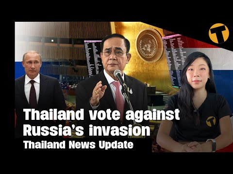 Thailand News Update | Thailand against Russia’s invasion