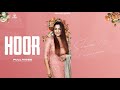 HOOR OFFICIAL VIDEO SHAINA H KHURRANA LATEST PUNJABI SONG PUNJABI SONGS 2023