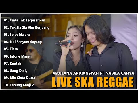 Maulana Ardiansyah Ft Nabila Cahya ~ Cinta Tak Terpisahkan ~ Live Musik Ska Reggae Terbaru TOP HITS
