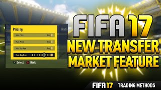 FIFA 17 Ultimate Team - New Transfer Market Feature! (FIFA 17 New Feature)