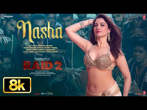 NASHA 8K - Video Song: Tamannaah B, Ajay D, Riteish D |Jasmine S, Sachet T, Jaani |Bhushan K |RAID 2