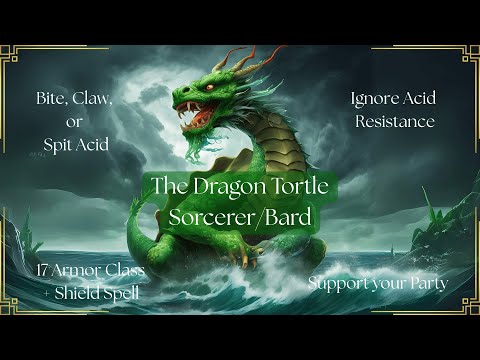The Dragon Tortle: Sorcerer/Bard [Dungeons and Dragons 2024 5th Edition Character Build]