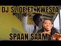 DJ SLIQE FT. KWESTA - SPAAN SAAM (OFFICIAL MUSIC VIDEO) | REACTION