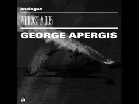 ANALOGUE PODCAST #005 | GEORGE APERGIS