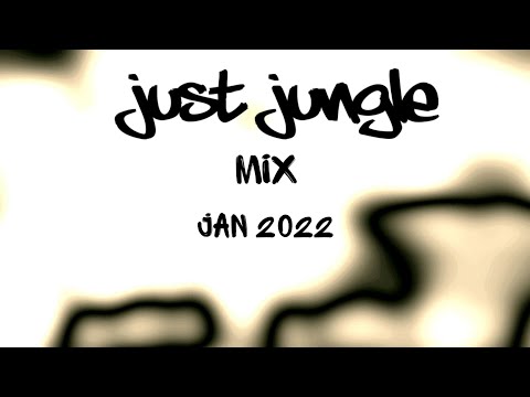 Just Jungle Mix 2022