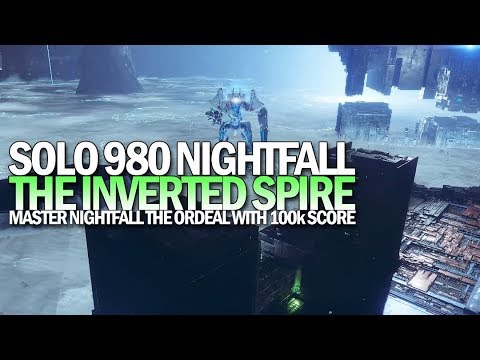 Solo 980 Nightfall The Ordeal (Master Difficulty The Inverted Spire) [Destiny 2 Shadowkeep]