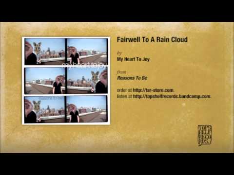 My Heart To Joy - Fairwell To A Rain Cloud